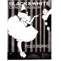 Felix Burns' Black and White Dance Album - Lead sheets